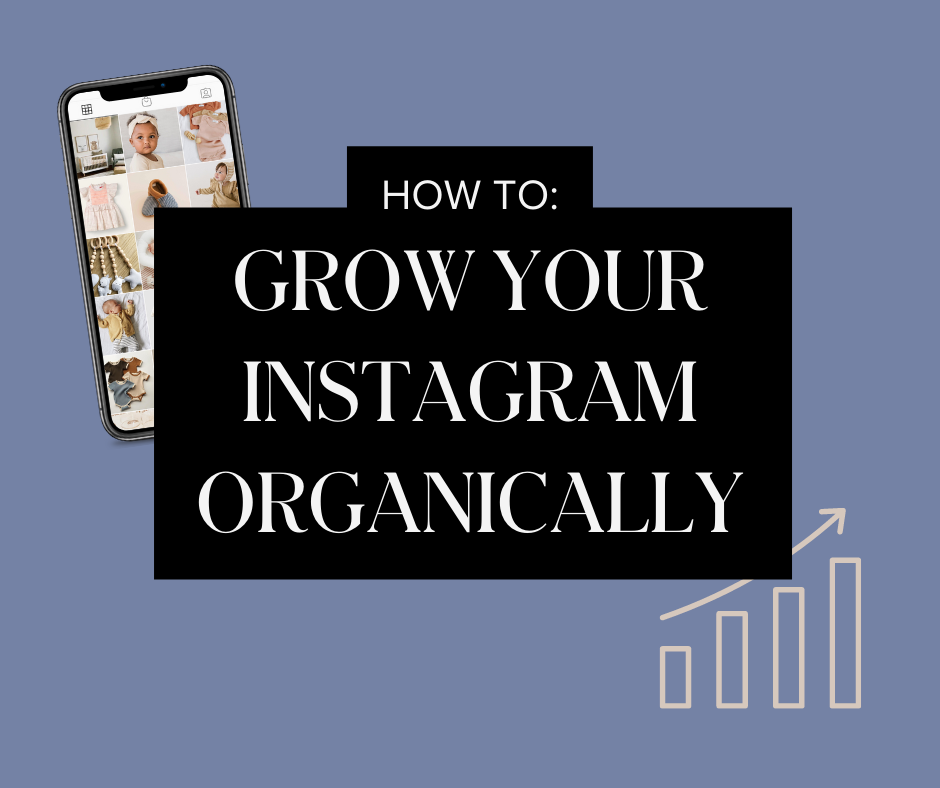 Graphic Design with text reading how to grow your instagram organically. Including mockup of iphone and Pretzels childrens boutique instagram account and graph trending upwards.